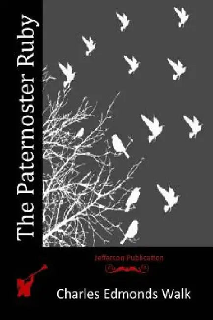 The Paternoster Ruby by Charles Edmonds Walk