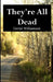 They're All Dead by David Williamson