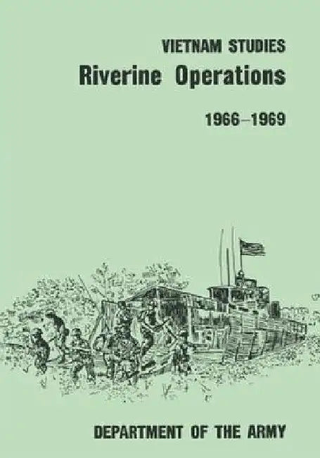 Riverine Operations, 1966-1969 by Major General William B. Fulton