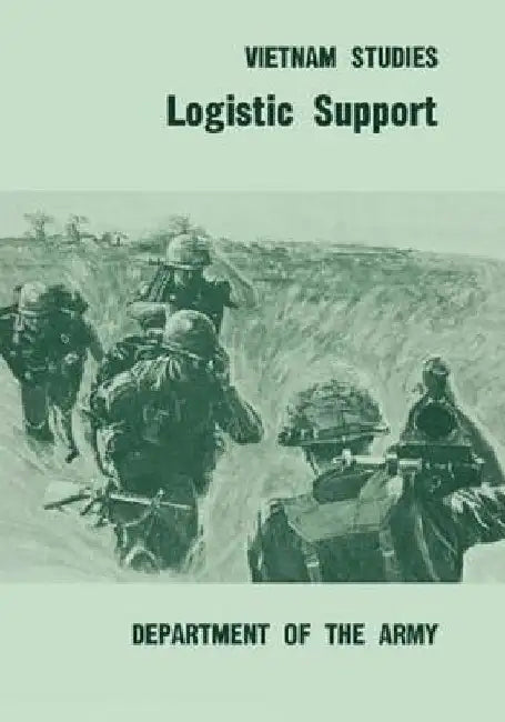Logistic Support by Lt General Joseph M., Jr. Heiser