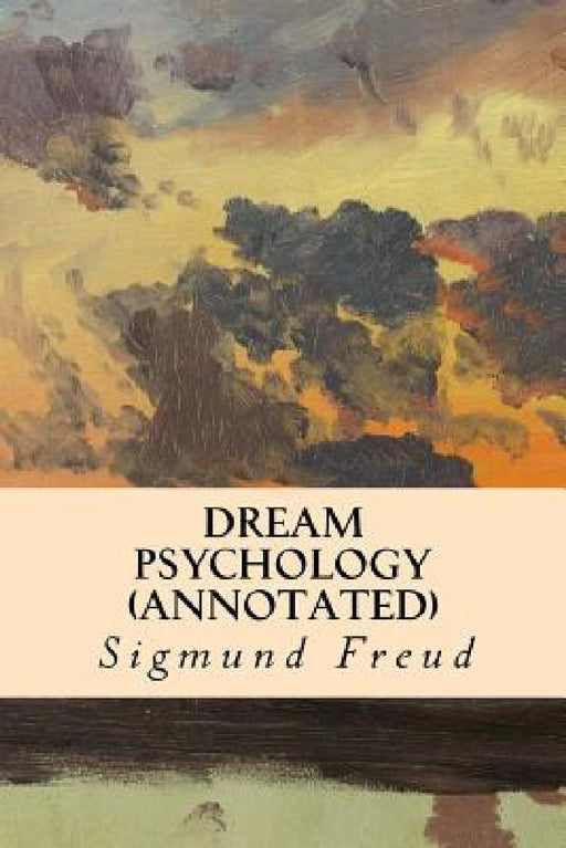 DREAM PSYCHOLOGY (annotated) by M. D. Eder