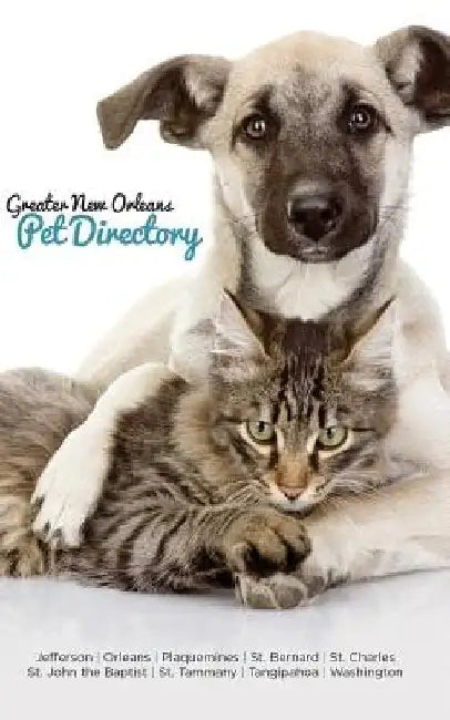2016 Greater New Orleans Pet Directory by K. B. Lacoste