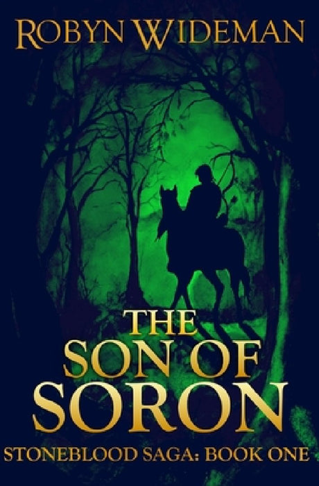 Son of Soron: Stoneblood Saga: book one by Robyn Wideman