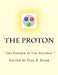 The Proton: " The Partner of The Neutron " by Paul F. Kisak