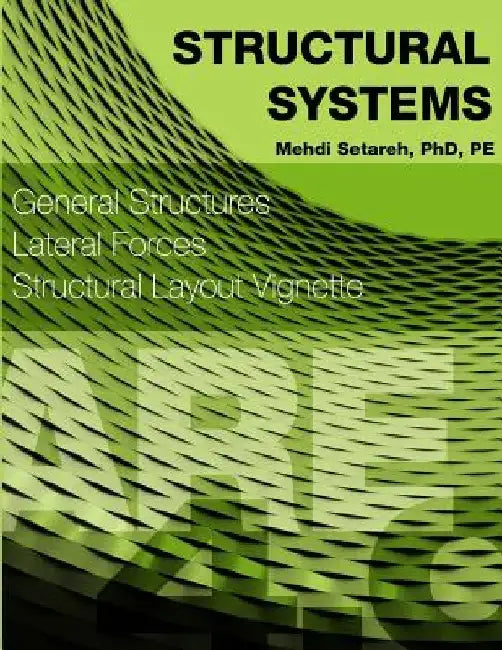 Structural Systems: Architect Registration Examination 4.0 (2015) by Mehdi Setareh