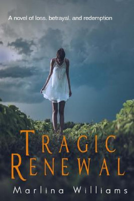 Tragic Renewal by Marlina Williams