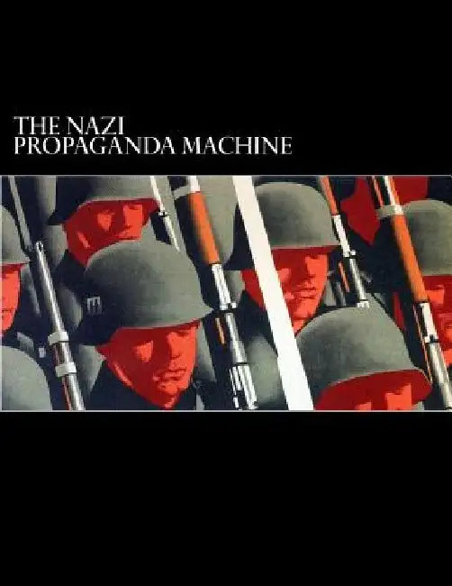 The Nazi Propaganda Machine by Noble Poplawski