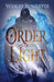 The Order of Light: Coming of Age Dystopian Fantasy and Magic by Debbie Rusk