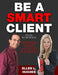 Be A Smart Client: Legal Workbook for Personal Injury and Estate Planning by Ellen L. Hughes