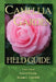 Camellia Garden Field Guide by Brenda C. Litchfield