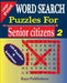 WORD SEARCH Puzzles for Senior Citizens (Large Print) by Rays Publishers
