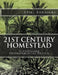 21st Century Homestead: Sustainable Environmental Design by Ariel Rodricks
