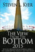 The View from the Bottom 2015: With all the issues facing America, where is the leadership? Has America's greatness passed? by Steven L. Kyer