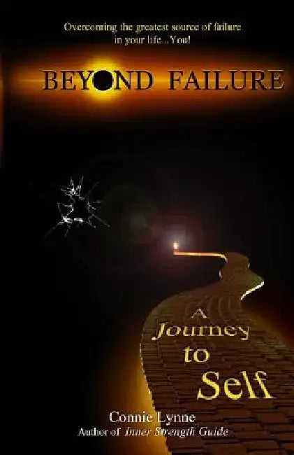 Beyond Failure: A Journey to Self by Connie Lynne