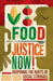 Food Justice Now!: Deepening the Roots of Social Struggle by Joshua Sbicca