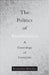 The Politics of Annihilation: A Genealogy of Genocide by Benjamin Meiches
