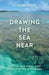 Drawing the Sea Near: Satoumi and Coral Reef Conservation in Okinawa by C. Anne Claus