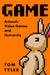 Game: Animals, Videogames, and Humanity by Tom Tyler