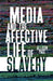 Media and the Affective Life of Slavery by Allison Page