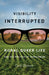 Visibility Interrupted: Rural Queer Life and the Politics of Unbecoming by Carly Thomsen