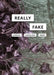 Really Fake by Alexandra Juhasz Juhasz