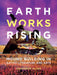 Earthworks Rising: Mound Building in Native Literature and Arts by Chadwick Allen