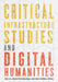 Critical Infrastructure Studies and Digital Humanities by Alan Liu, Urszula Pawlicka-Deger, James Smithies