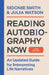Reading Autobiography Now: An Updated Guide for Interpreting Life Narratives, Third Edition by Sidonie Smith, Julia Watson
