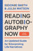 Reading Autobiography Now: An Updated Guide for Interpreting Life Narratives, Third Edition by Sidonie Smith, Julia Watson