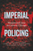 Imperial Policing: Weaponized Data in Carceral Chicago by Andy Clarno