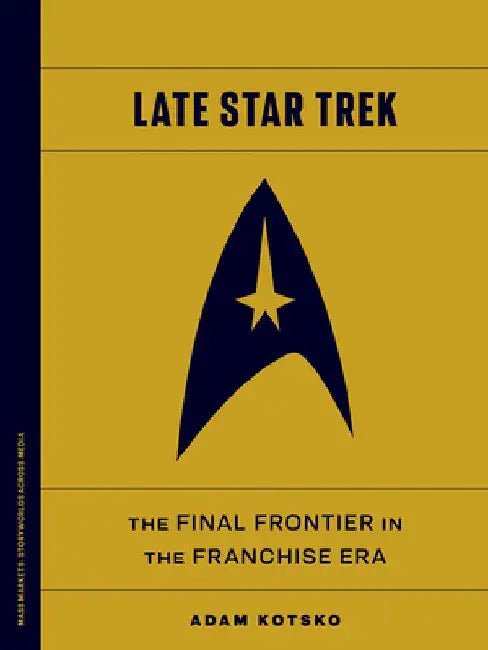 Late Star Trek by Adam Kotsko