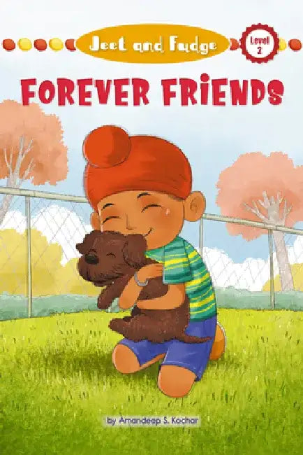 Jeet and Fudge: Forever Friends by Amandeep S. Kochar