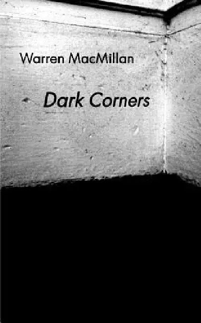 Dark Corners by Warren MacMillan