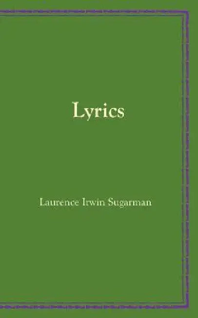 Lyrics by Laurence Irwin Sugarman