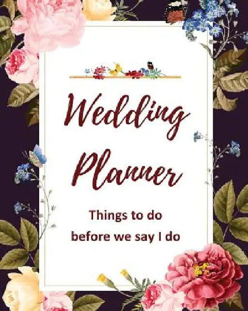 Wedding Planner: Things to do before we say I do by Mary Choutris