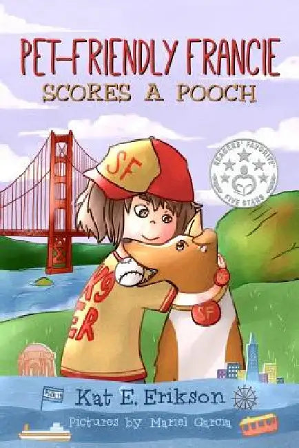 Pet-Friendly Francie Scores a Pooch: (A children's animal story about a girl and her rescue dog) by Mariel Garcia