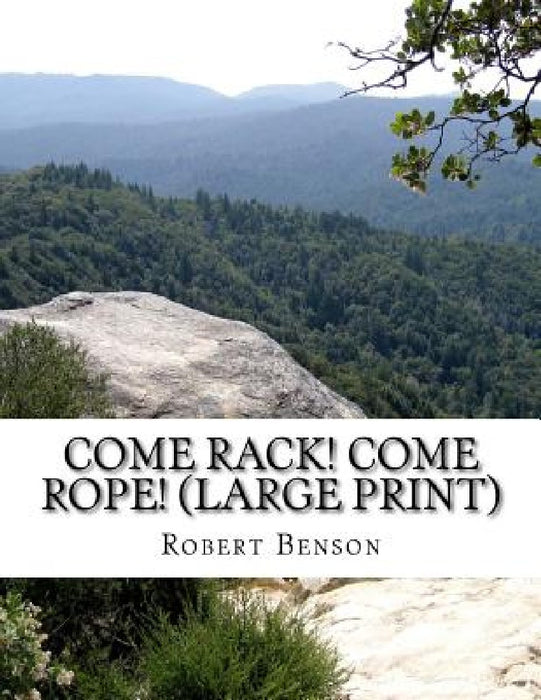 Come Rack! Come Rope! (Large Print): (Robert Hugh Benson Classics Collection) by Robert Benson