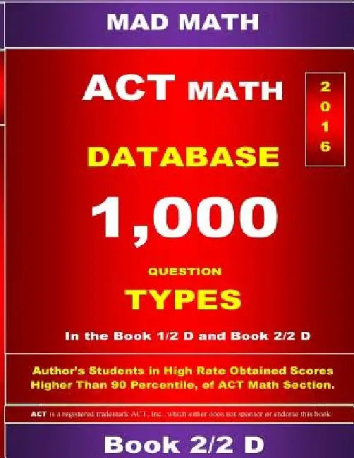 ACT Math Database 2-2 D: Mad Math by John Su