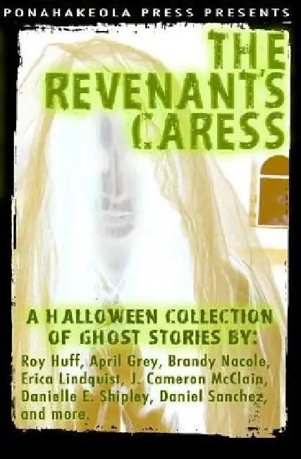 The Revenant's Caress: A Halloween Collection of Ghost Stories by Erica Lindquist