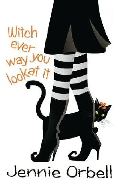 Witch Ever Way You Look At It by Jennie Orbell