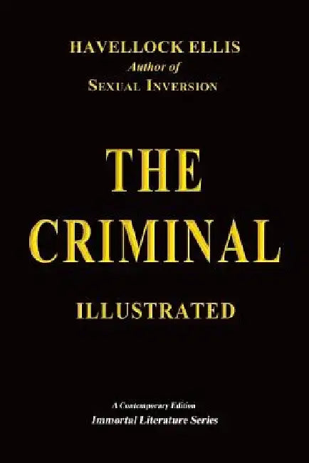 The Criminal - Illustrated by Havelock Ellis