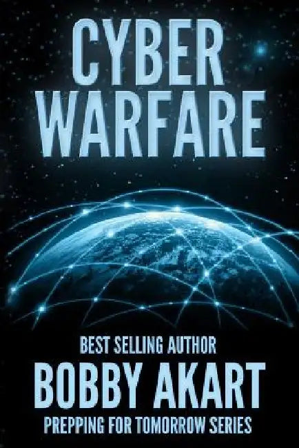 Cyber Warfare: Prepping for Tomorrow by Freedom Preppers
