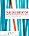 Tableau Desktop: A Practical Guide for Business Users by Jane a. Crofts