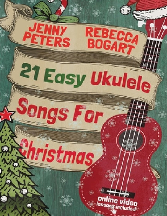 21 Easy Ukulele Songs For Christmas by Jenny Peters