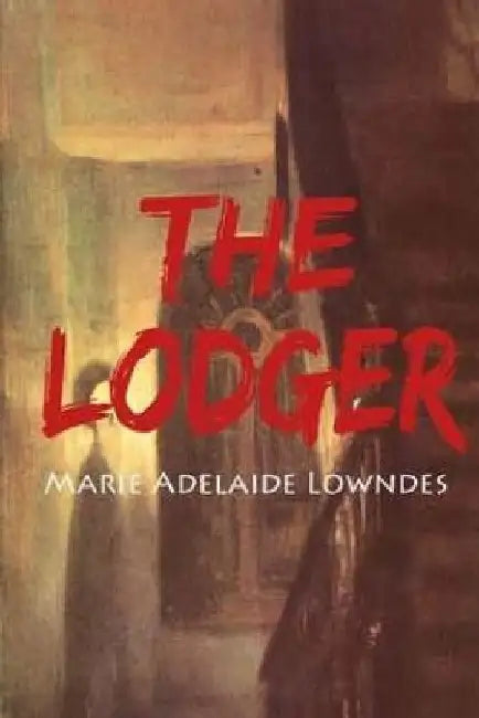 The Lodger by Marie Belloc Lowndes