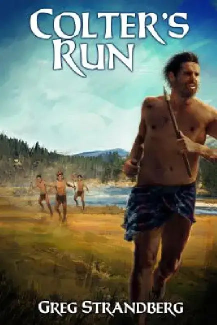 Colter's Run by Greg Strandberg