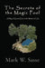 The Secrets of the Magic Pool: A Play of Good, Evil, & the Water of Life by Mark W. Sasse