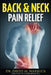 Back & Neck Pain Relief: And Not A Single Visit More by David M. Warwick
