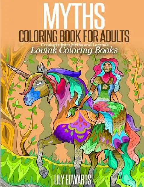 MYTHS Coloring Book for Adults: Creatures from Myths and Legends by Lovink Coloring Books