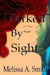 Marked By Sight by Melissa A. Smith